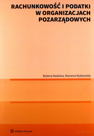 Rachunkowość i podatki w organizacjach pozarządowych - Bożena Nadolna, Marzena Rydzewska [KSIĄŻKA]