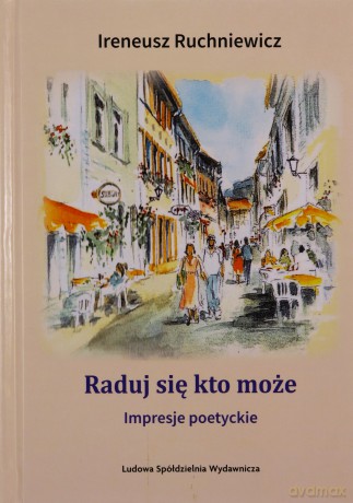 Raduj się kto może. Impresje poetyckie - Ireneusz Ruchniewicz [KSIĄŻKA]