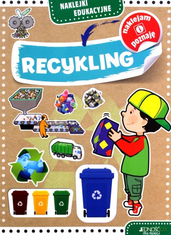 Recykling. Naklejki edukacyjne - Agnieszka Bernacka [KSIĄŻKA]