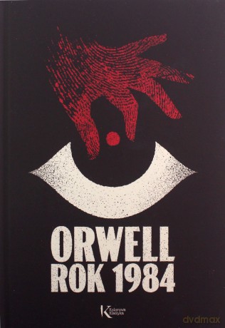Rok 1984 - George Orwell [KSIĄŻKA]