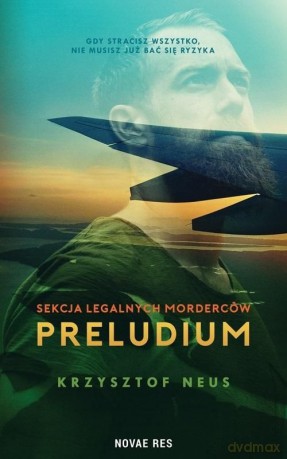 Sekcja legalnych morderców. Preludium - Krzysztof Neus [KSIĄŻKA]