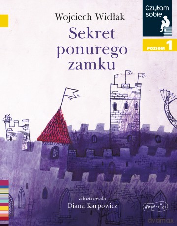 Sekret ponurego zamku. Czytam sobie. Poziom 1 - Wojciech Widłak [KSIĄŻKA]