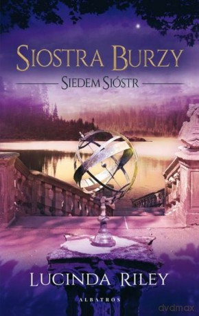 Siostra burzy. Siedem sióstr - Lucinda Riley [KSIĄŻKA]