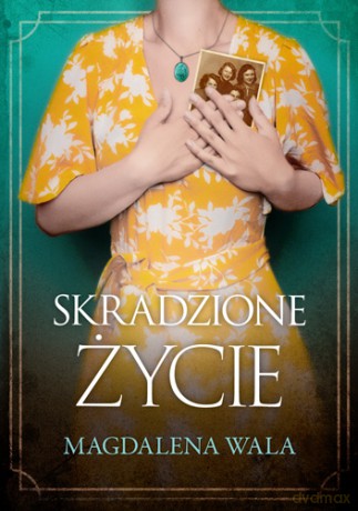 Skradzione życie - Magdalena Wala [KSIĄŻKA]