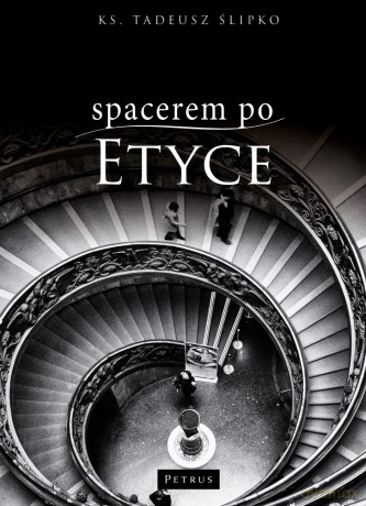 Spacerem po etyce - Tadeusz Ślipko [KSIĄŻKA]