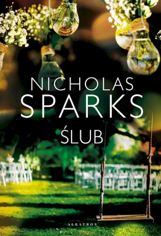 Ślub - Nicholas Sparks [KSIĄŻKA]