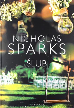 Ślub - Nicholas Sparks [KSIĄŻKA]