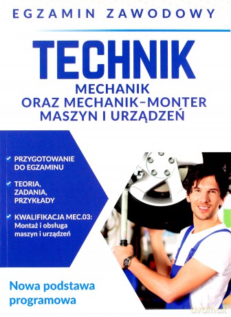 Technik mechanik oraz mechanik-monter maszyn i urządzeń. Egzamin zawodowy - Grzegorz Telok [KSIĄŻKA]