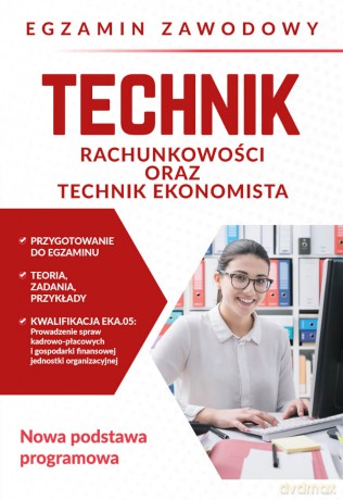 Technik rachunkowości oraz technik ekonomista. Egzamin zawodowy - Jolanta Janiczek [KSIĄŻKA]