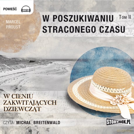 W cieniu zakwitających dziewcząt. W poszukiwaniu straconego czasu (Tom 2) - Marcel Proust [AUDIOBOOK]
