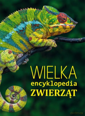 Wielka encyklopedia zwierząt [KSIĄŻKA]