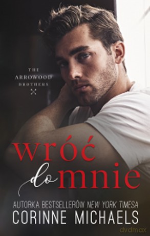 Wróć do mnie - Corine Michaels [KSIĄŻKA]