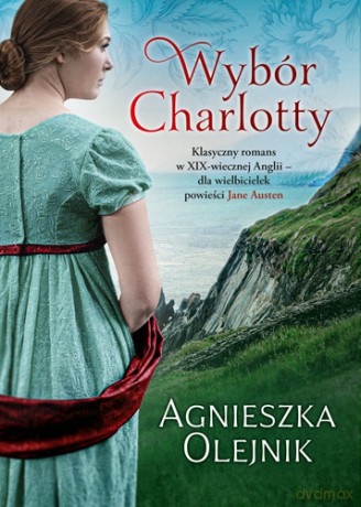 Wybór Charlotty - Agnieszka Olejnik [KSIĄŻKA]