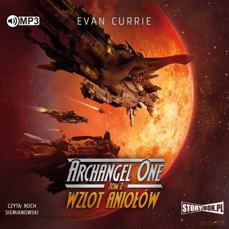 Wzlot Aniołów. Archangel One (Tom 2) - Evan Currie [AUDIOBOOK]