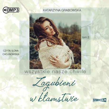 Zagubieni w kłamstwie. Wszystkie nasze chwile (Tom 2) - Katarzyna Grabowska [AUDIOBOOK]