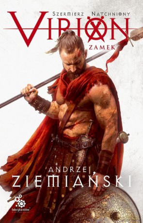 Zamek. Szermierz Natchniony. Virion (Tom 1) - Andrzej Ziemiański [KSIĄŻKA]