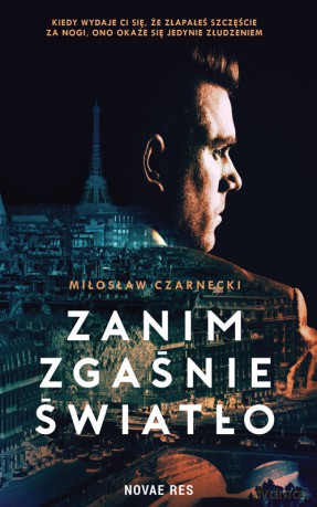 Zanim zgaśnie światło - Miłosław Czarnecki [KSIĄŻKA]
