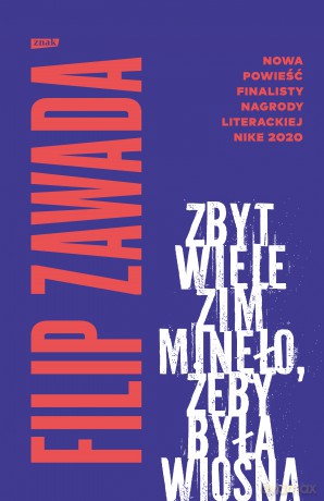 Zbyt wiele zim minęło, żeby była wiosna - Filip Zawada [KSIĄŻKA]