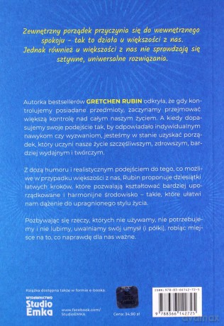 Zewnętrzny porządek, wewnętrzny spokój. Zaprowadź ład, aby przygotować szczęściu więcej miejsca - Gretchen Rubin [KSIĄŻKA]