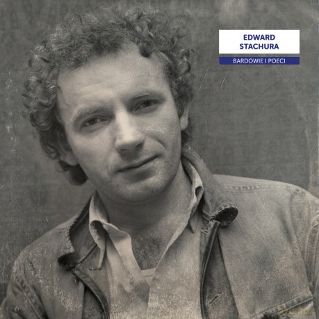 Bardowie i poeci: Edward Stachura [Winyl]