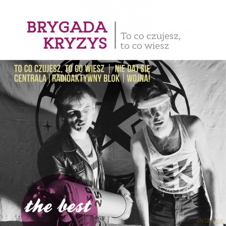 Brygada Kryzys: The best: To co czujesz, to co wiesz [CD]