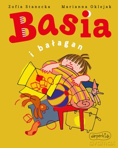 Basia i bałagan - Zofia Stanecka [KSIĄŻKA]