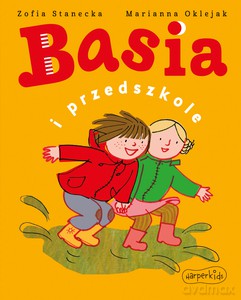Basia i przedszkole - Zofia Stanecka, Marianna Oklejak [KSIĄŻKA]