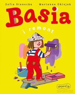Basia i remont - Zofia Stanecka [KSIĄŻKA]