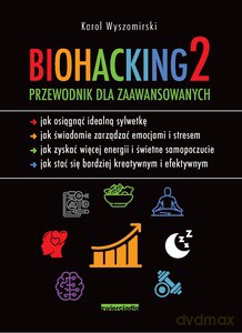 Biohacking 2 - Karol Wyszomirski [KSIĄŻKA]