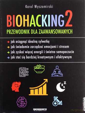 Biohacking 2 - Karol Wyszomirski [KSIĄŻKA]