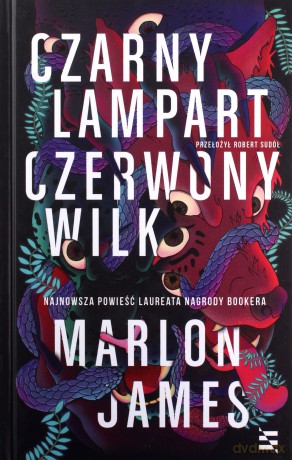 Czarny Lampart, Czerwony Wilk - Marlon James [KSIĄŻKA]