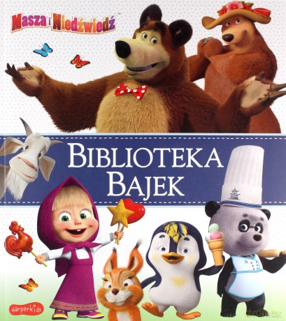 Masza i Niedźwiedź. Biblioteka Bajek - Opracowanie zbiorowe [KSIĄŻKA]