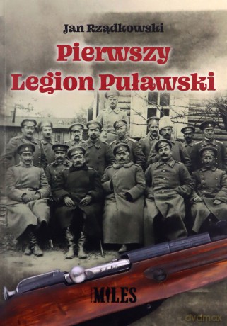 Pierwszy Legion Puławski - Jan Rządkowski [KSIĄŻKA]