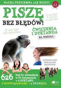 Piszę bez błędów. Ćwiczenia i dyktanda na wesoło - Opracowanie zbiorowe [KSIĄŻKA]