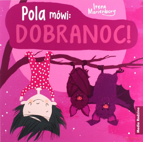 Pola mówi: Dobranoc! - Irene Marienborg [KSIĄŻKA]
