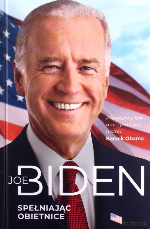Spełniając obietnice - Joe Biden [KSIĄŻKA]