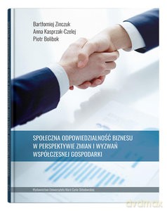 Społeczna odpowiedzialność biznesu w perspektywie zmian i wyzwań współczesnej gospodarki - Opracowanie zbiorowe [KSIĄŻKA]