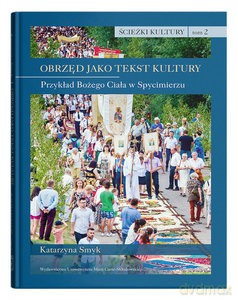Ścieżki kultury (Tom 2) Obrzęd jako tekst kultury - Katarzyna Smyk [KSIĄŻKA]