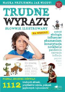 Trudne wyrazy. Słownik ilustrowany na wesoło - Opracowanie zbiorowe [KSIĄŻKA]