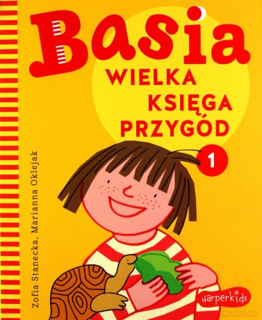 Wielka księga przygód 1. Basia - Zofia Stanecka [KSIĄŻKA]