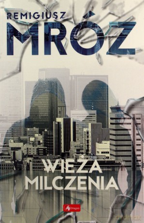 Wieża milczenia (miękka) - Remigiusz Mróz [KSIĄŻKA]