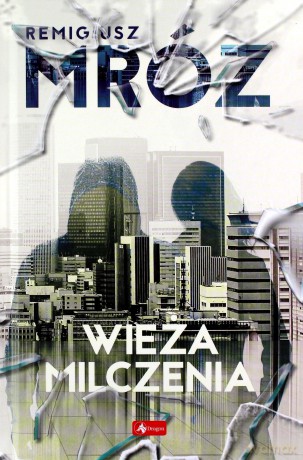 Wieża milczenia (tw) - Remigiusz Mróz [KSIĄŻKA]
