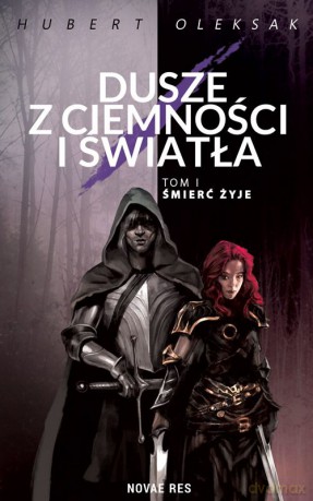 Dusze z ciemności i światła - Hubert Oleksak [KSIĄŻKA]