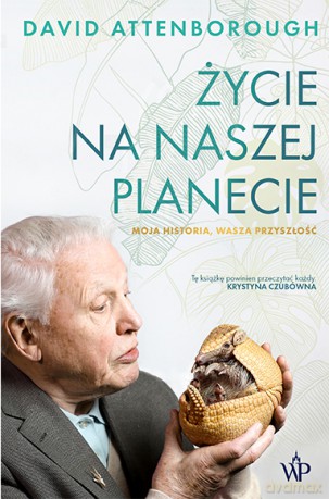 Życie na naszej planecie - David Attenborough [KSIĄŻKA]