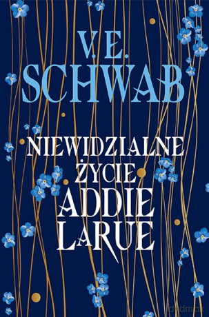 Niewidzialne życie Addie LaRue - V. E. Schwab [KSIĄŻKA]