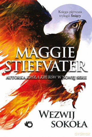 Wezwij sokoła - Maggie Stiefvater [KSIĄŻKA]