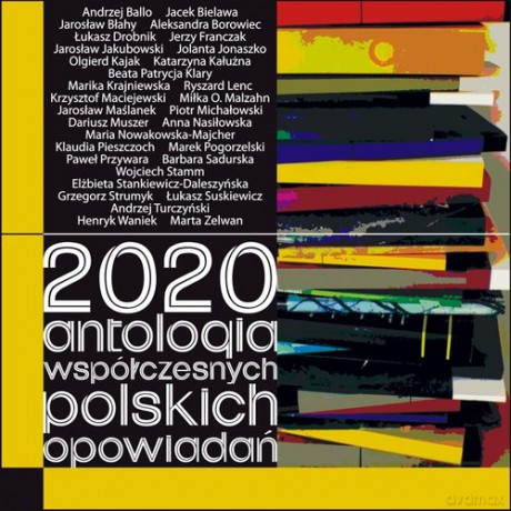 2020 Antologia współczesnych polskich opowiadań [KSIĄŻKA]
