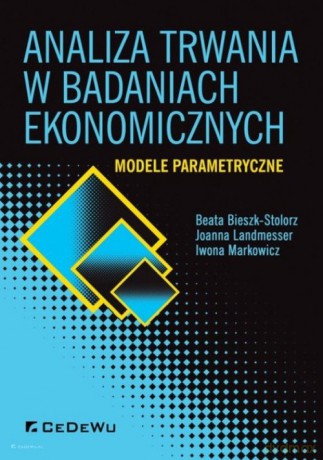 Analiza trwania w badaniach ekonomicznych. - Beata Bieszk-Stolorz, Joanna Landmesser [KSIĄŻKA]