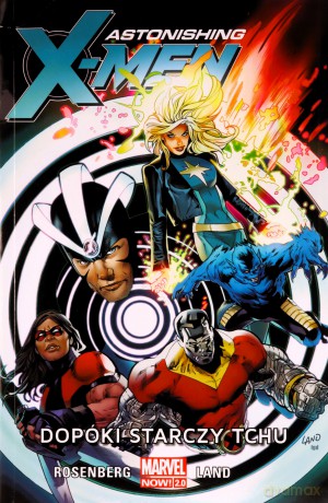 Astonishing X-Men (Tom 3) Dopóki starczy tchu [KOMIKS]