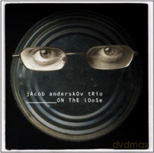 Jacob Anderskov Trio: On The Loose [CD]